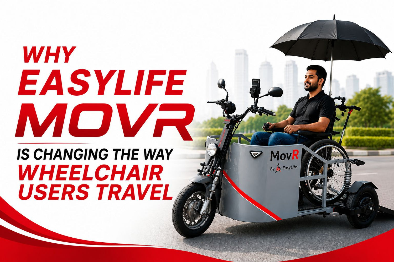 Why EasyLife MovR is Changing the Way Wheelchair Users Travel